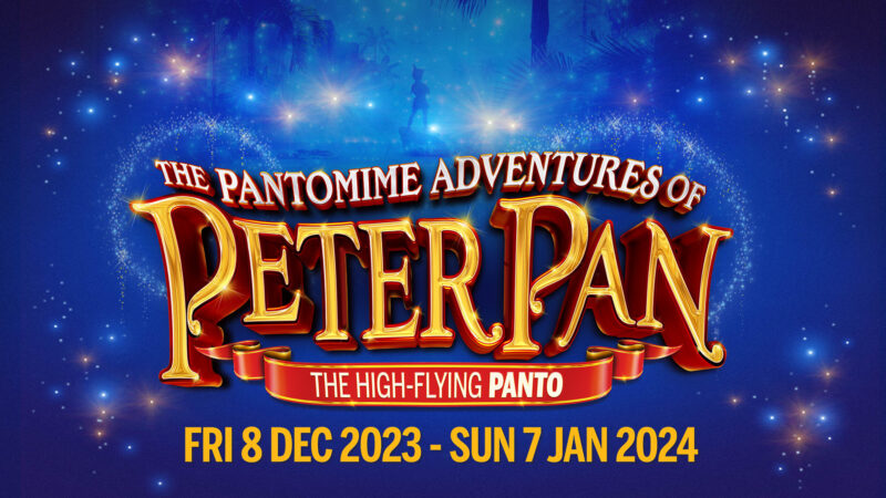 The Pantomime Adventures of Peter Pan @ New Victoria Theatre, Woking